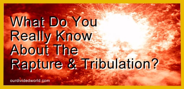 What Do You Really Know About The Rapture In The Holy Bible?
