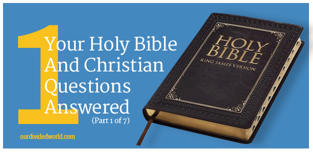 7 Biblical Questions Answered – 1 of 7