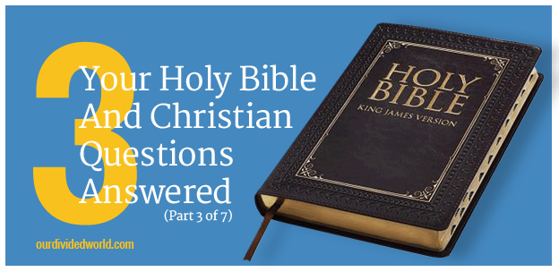5 Bible Questions Answered – 3 of 7