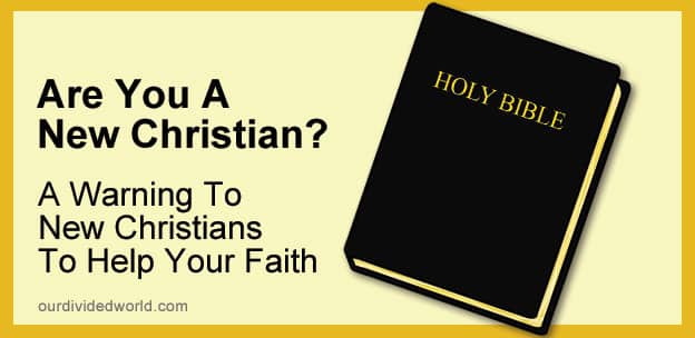 Warning To New Christians To Help Your Faith