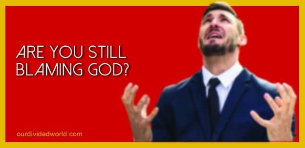Still Blaming God?