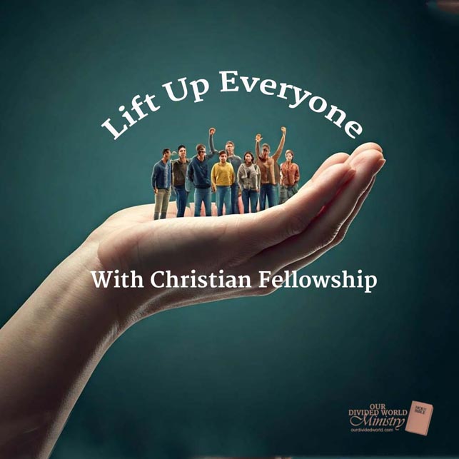 Our Divine Designs 82 Lift Up Everyone