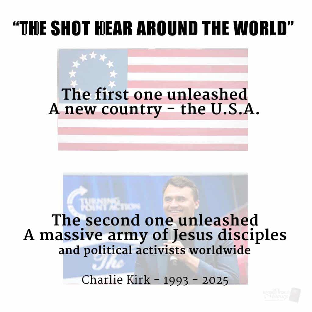 The New “Shot Heard Around the World” 2 Charlie Kirk-ODWM